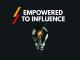 Empowered to Influence